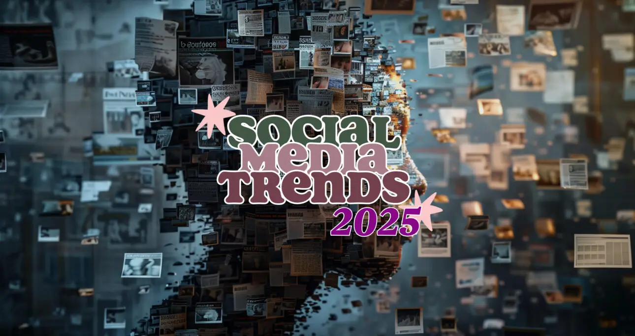 The Top Social Media Trends for 2025: Strategies to Stay Ahead